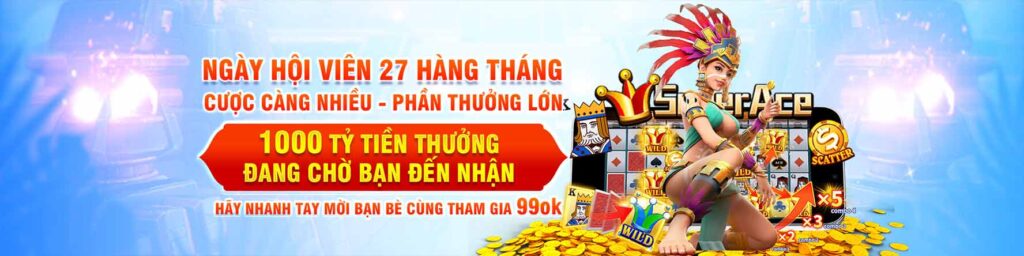 Ngày hội viên 27 hàng tháng